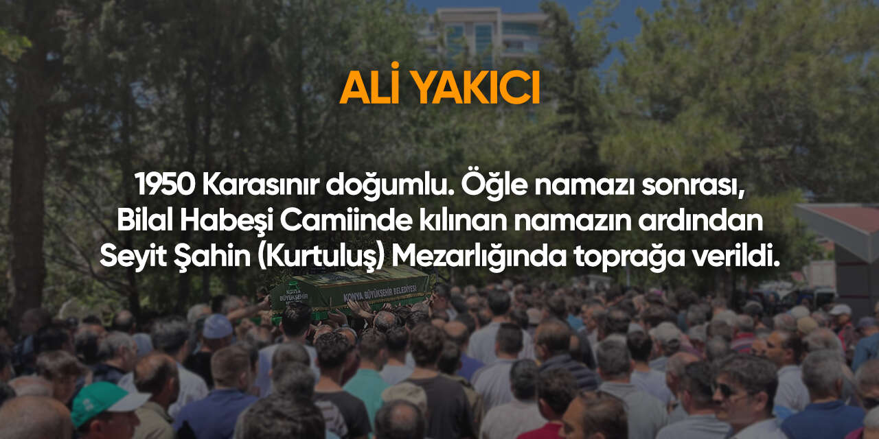 Konya'da bugün vefat edenler | 17 Mart 2026 10